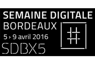 #SDBX5 > Semaine Digitale Bordeaux 5-9 Avril